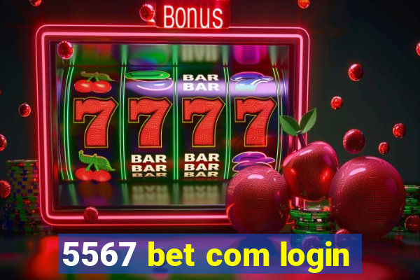 5567 bet com login